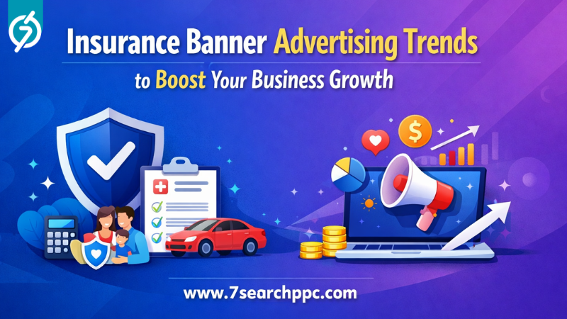 Insurance Banner Advertising Trends to Boost Your Business Growth