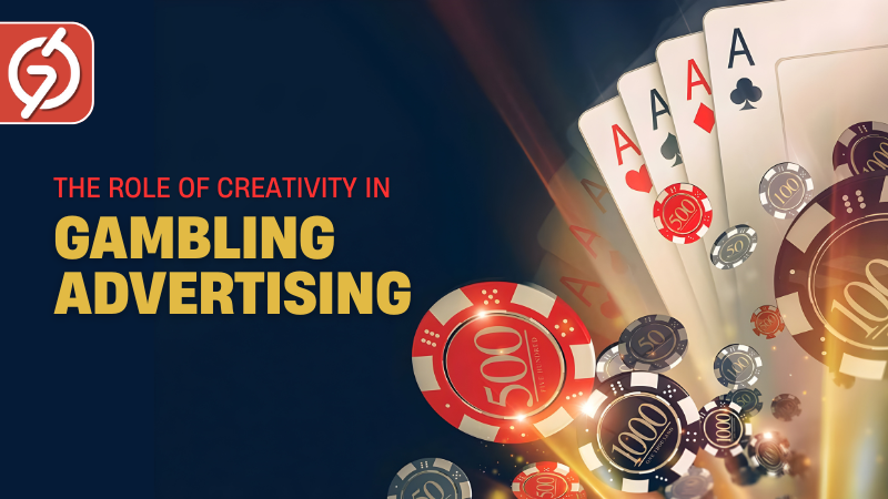 The Role of Creativity in High-Converting Gambling Advertising