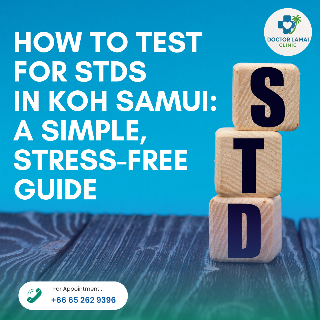 How to Test for STDs in Koh Samui: A Simple, Stress-Free Guide