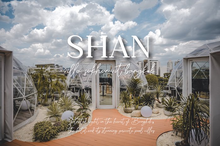 Review : SHAN Villa Sukhumvit โรงแรมลับ มุมถ่ายรูปสวยใจกลางกรุงเทพฯ