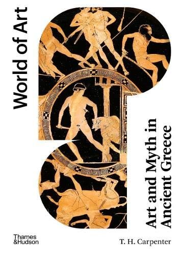 (Eng) Art and Myth in Ancient Greece: Second Edition (World of Art) Paperback by Thomas H. Carpenter / Thames & Hudson