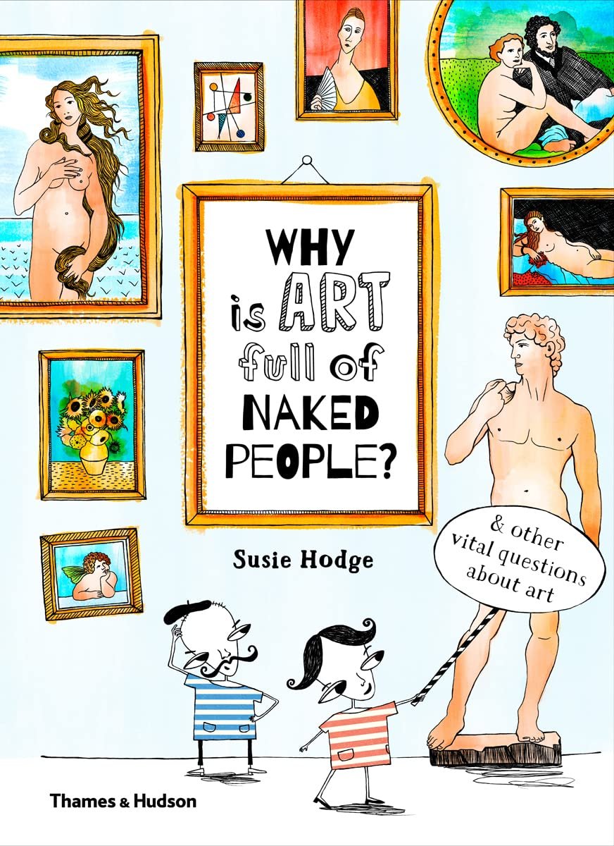 (Eng) Why is Art Full of Naked People: And other vital questions about art (Hardcover) / Susie Hodge