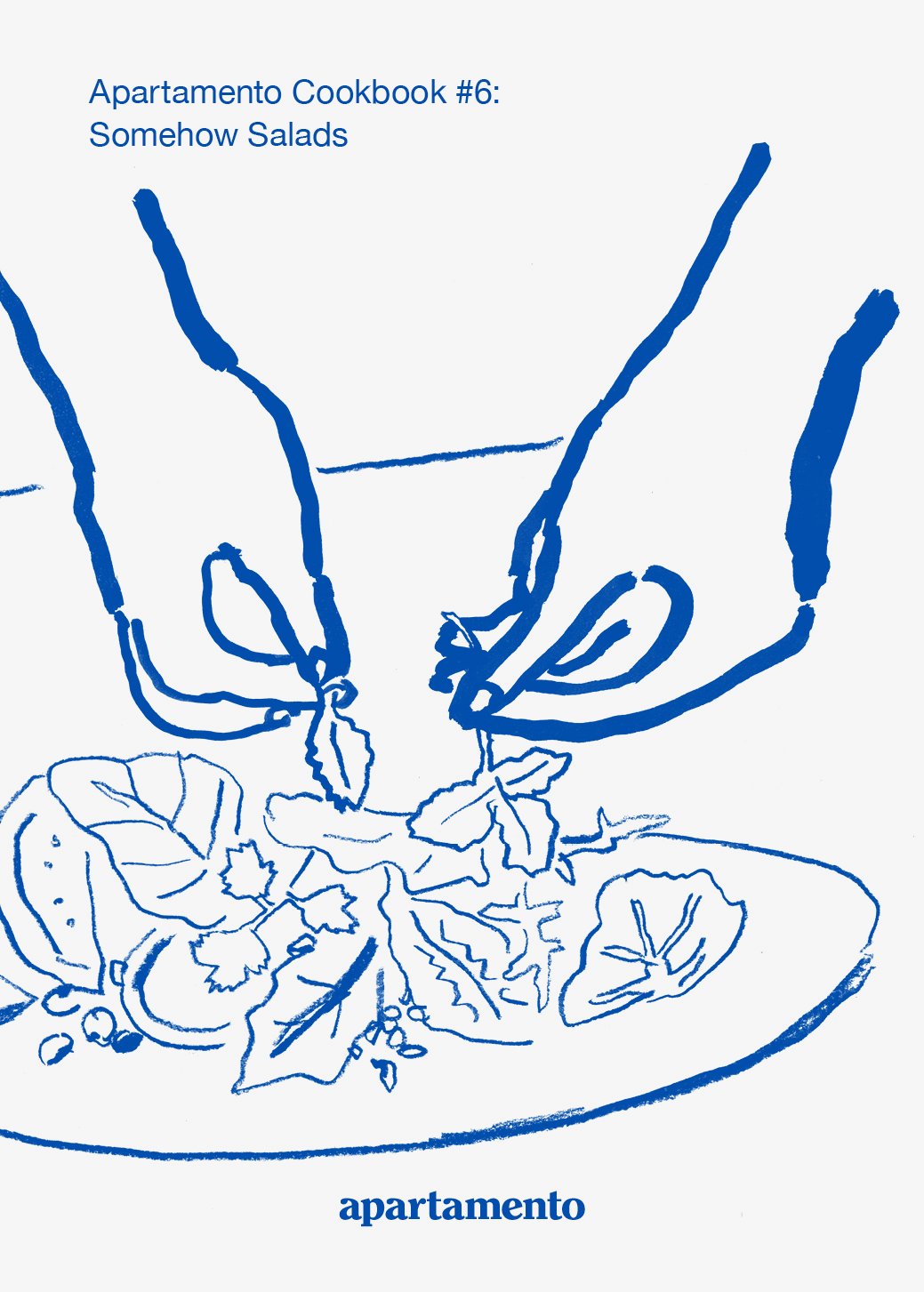 Pre-order (Eng)   Apartamento Cookbook #6: Somehow Salads Drawings by Izumi Shiokawa