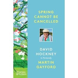 (Eng) Spring Cannot Be Cancelled : David Hockney In Normandy / Martin Gayford , David Hockney (Author) / Thames&Hudson