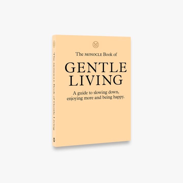 ( Eng ) The Monocle Book Of Gentle Living: A Guide To Slowing Down, Enjoying More And Being Happy