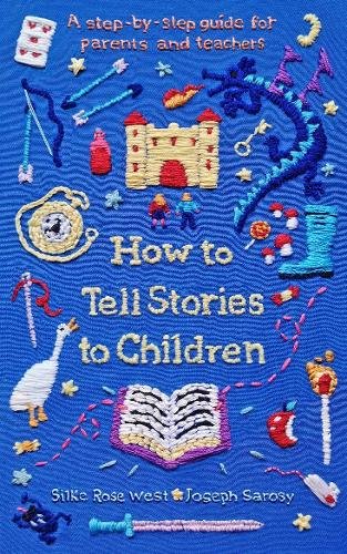 (Eng) How To Tell Stories To Children : A Step-By-Step Guide For Parents And Teachers