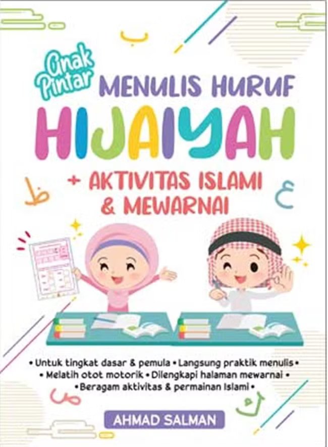 ANAK PINTAR MENULIS HURUF HIJAIYAH + AKTIVITAS ISLAMI & MEWARNAI