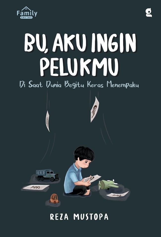 BU, AKU INGIN PELUKMU : DI SAAT DUNIA BEGITU KERAS MENEMPAKU