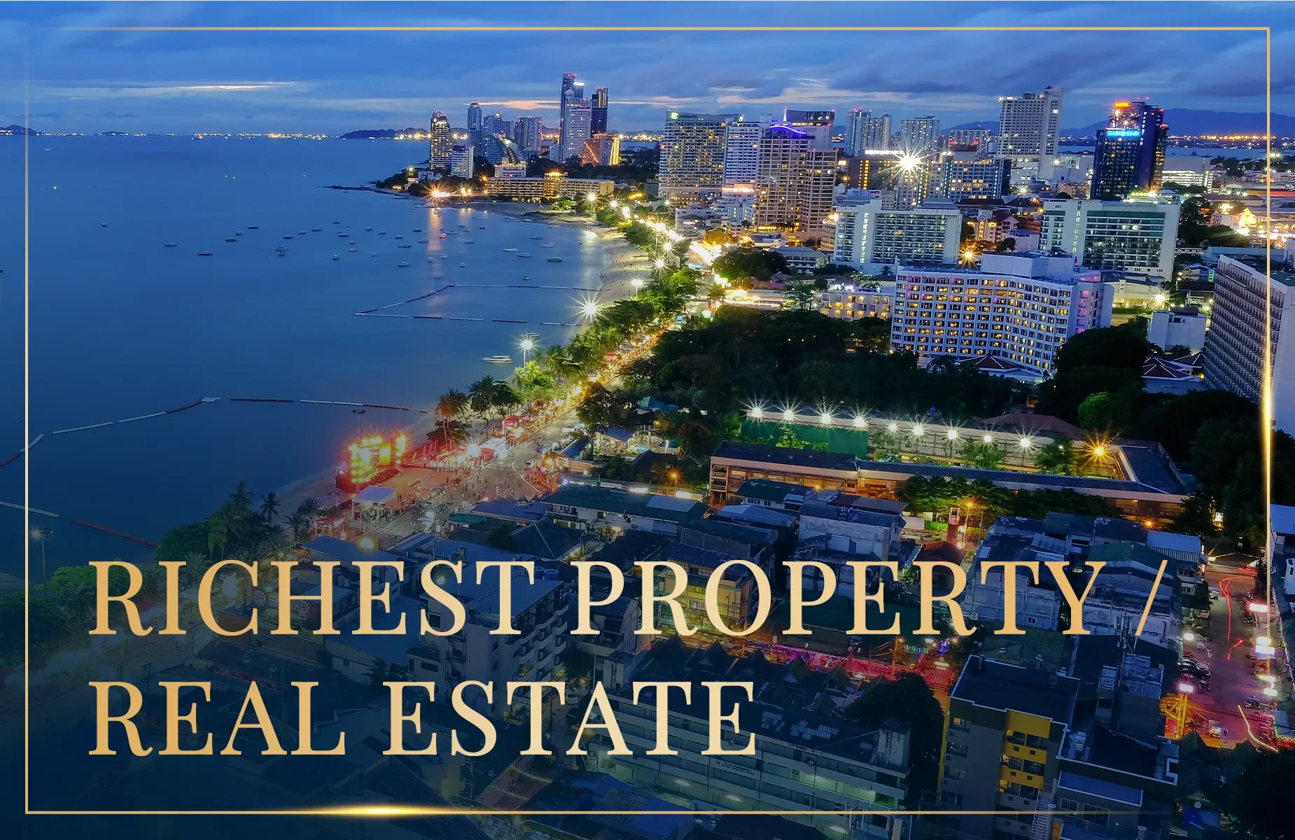 THE RICHEST Property THE RICHEST Property
