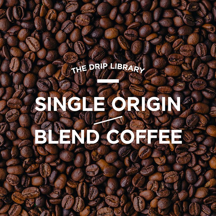 Coffee 101: Single Origin VS Blend Coffee