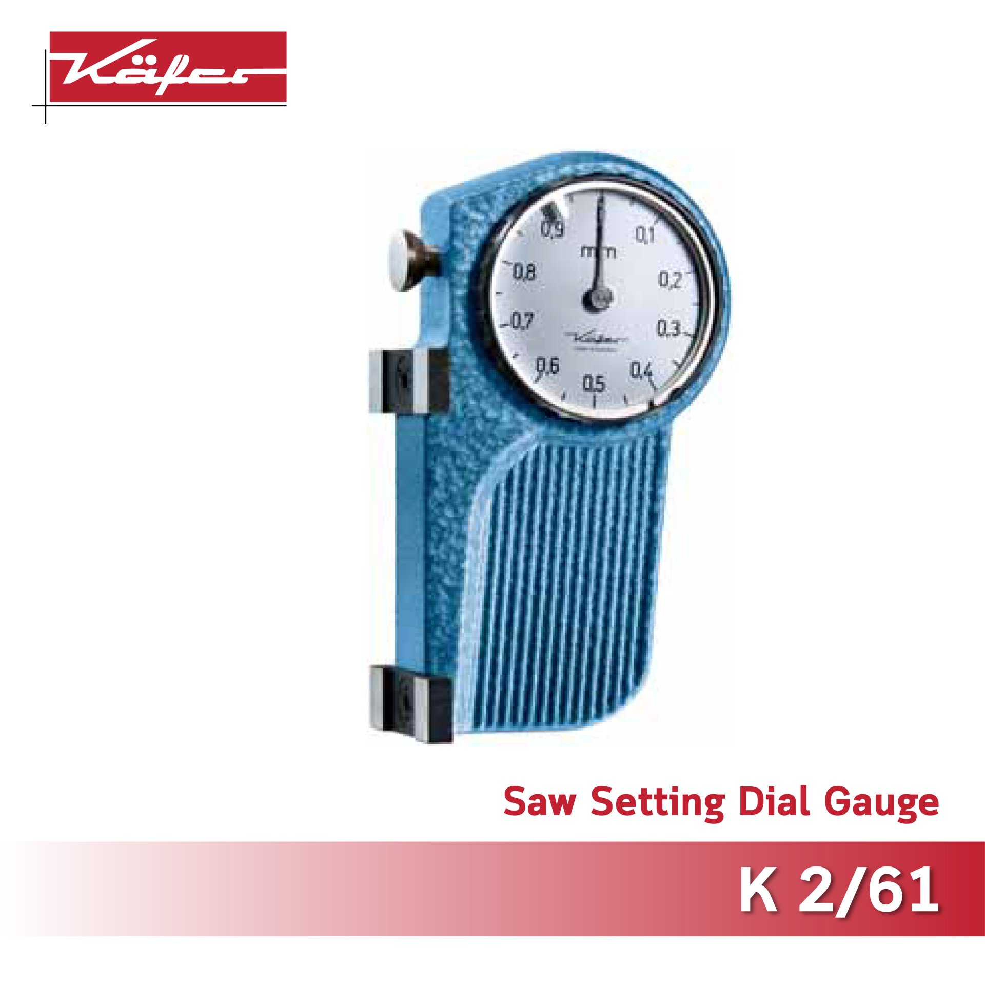 Saw Setting Dial Gauge K 2/61