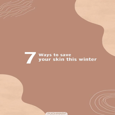 7 ways to save your skin this winter 