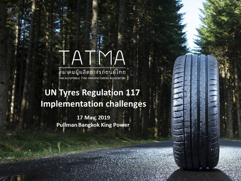 สมาคมผู้ผลิตยางรถยนต์ไทย (TATMA) จัดงานสัมมนา สมาคมผู้ผลิตยางรถยนต์ไทย (TATMA) จัดงานสัมมนา