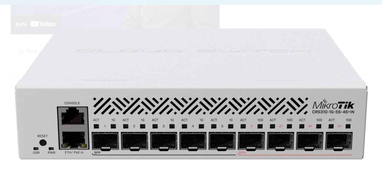 **CRS310-1G-5S-4S+IN : Cloud Router Switch 10 Gigabit fibre connectivity way over a 100 meters – for small offices or ISPs. Hardware offloaded VLAN-filtering and even some L3 routing, RouterOS L5