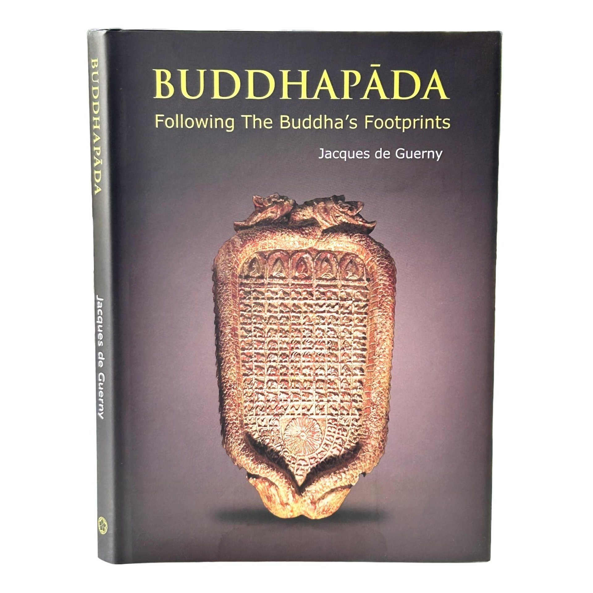 Buddhapada: Following the Buddha's Footprints Hardcover – Illustrated, 26 Feb. 2015