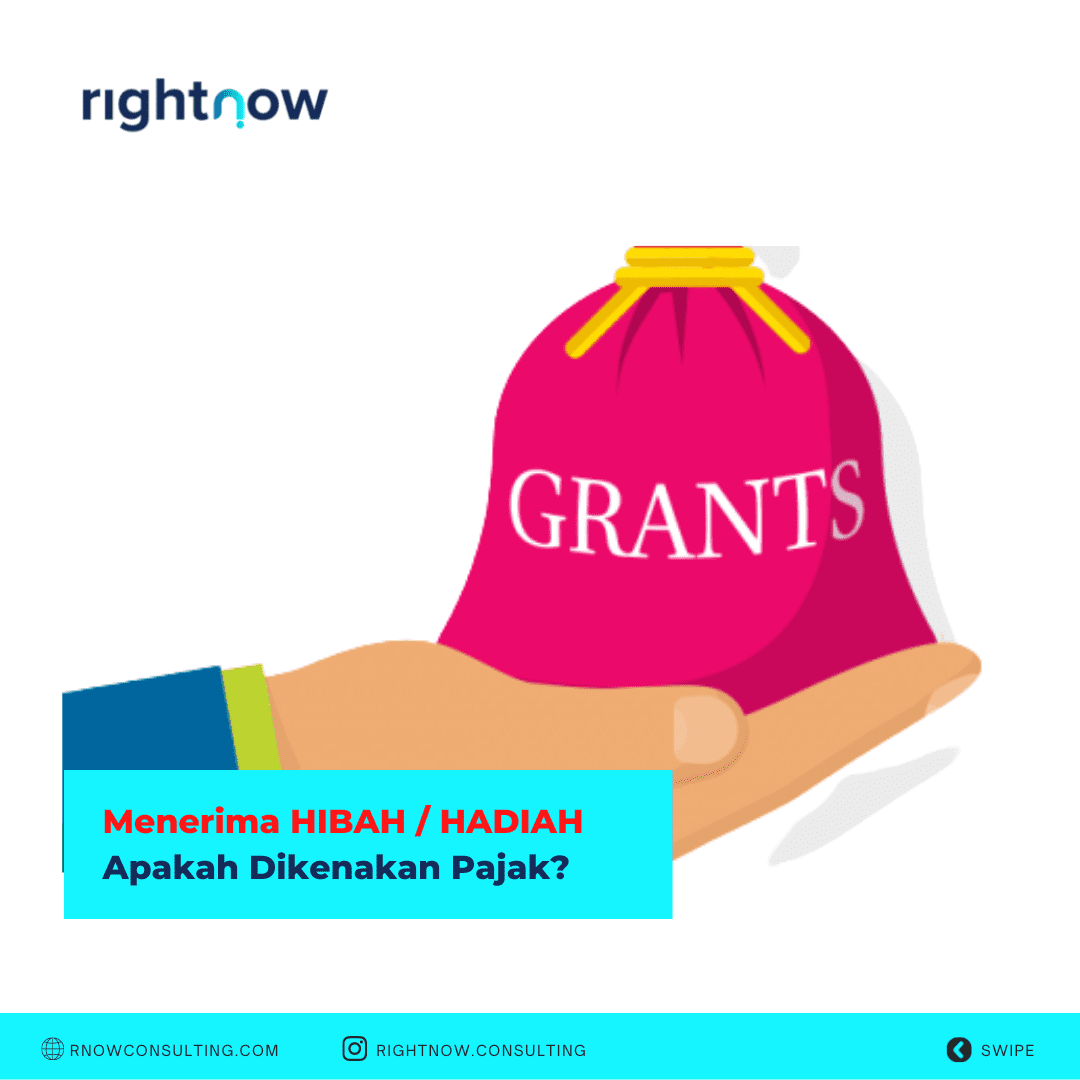 Menerima Hibah / Hadiah – Apakah Dikenakan Pajak?  rnowconsulting