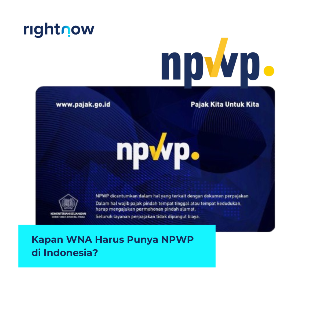 Kapan WNA Harus Punya NPWP di Indonesia?