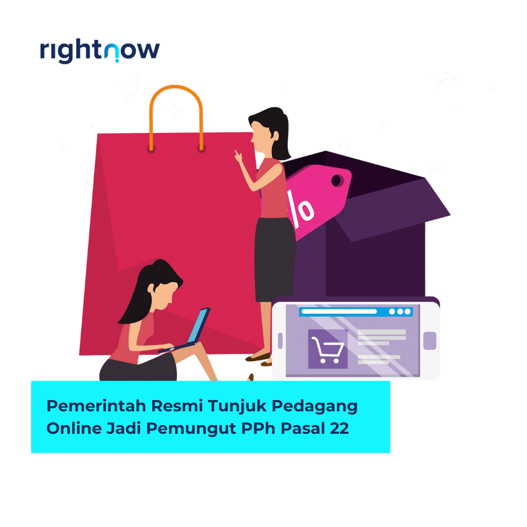 Pemerintah Resmi Tunjuk Pedagang Online Jadi Pemungut PPh Pasal 22 Pemerintah Resmi Tunjuk Pedagang Online Jadi Pemungut PPh Pasal 22