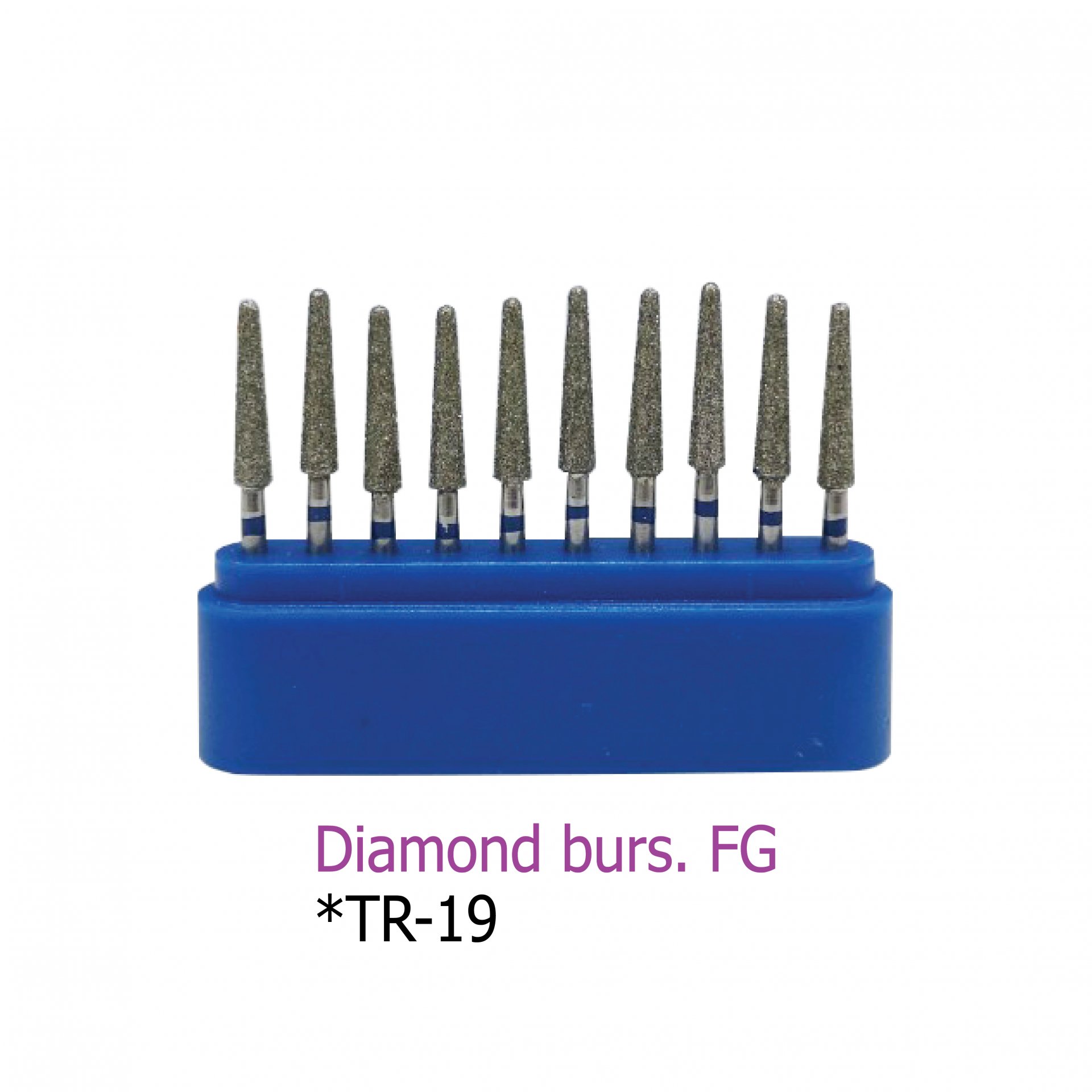 Diamond burs. FG *TR-19