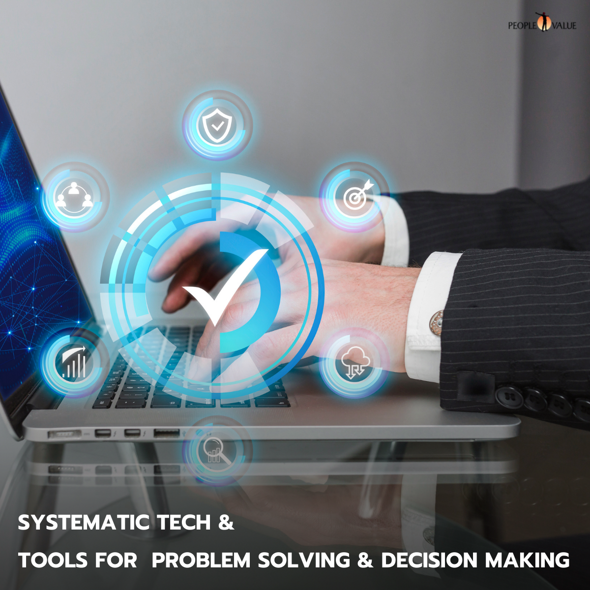 Systematic Tech & Tools for Problem Solving & Decision Making
