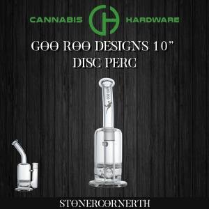 Cannabis Hardware | Goo Roo Designs 10 Inch with Disc Perc Bubbler - your new end game is here FlowerPot