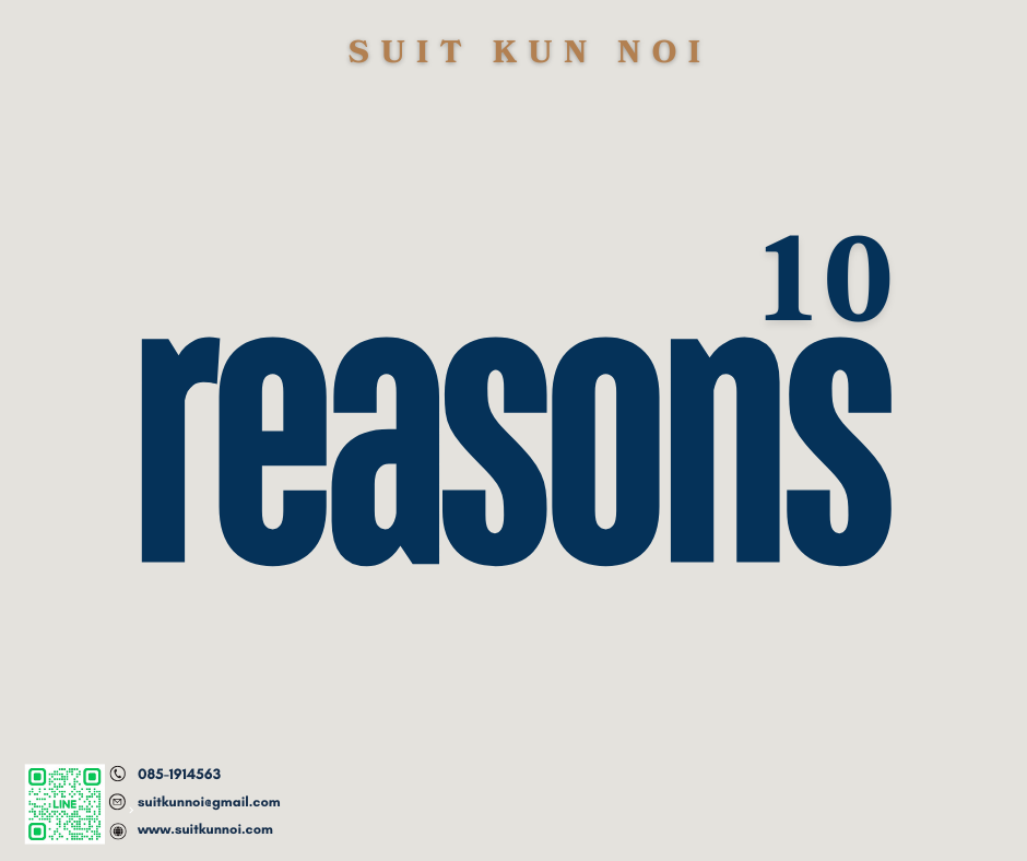 10 Reasons for choosing Suit Kun Noi