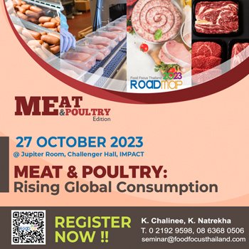 Food Focus Thailand Roadmap  : Meat & Poultry Edition 27 October 2023 @ Jupiter Room, Challenger Hall, IMPACT