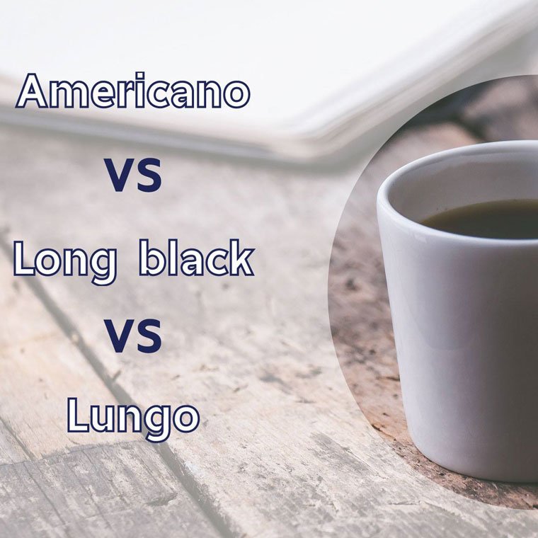 ความแตกต่างระหว่างเมนู Ameicano , Long black และ Lungo ? ความแตกต่างระหว่างเมนู Ameicano , Long black และ Lungo ?