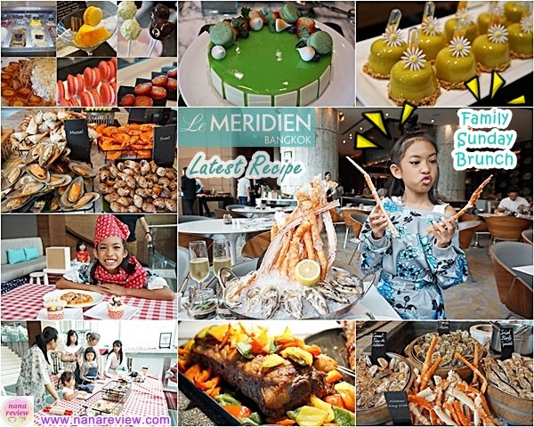 Family Sunday Brunch Buffet Le Meridien Bangkok
