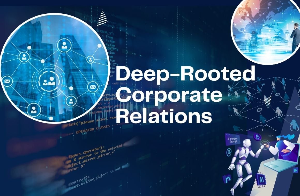 Deep-Rooted Corporate Relations