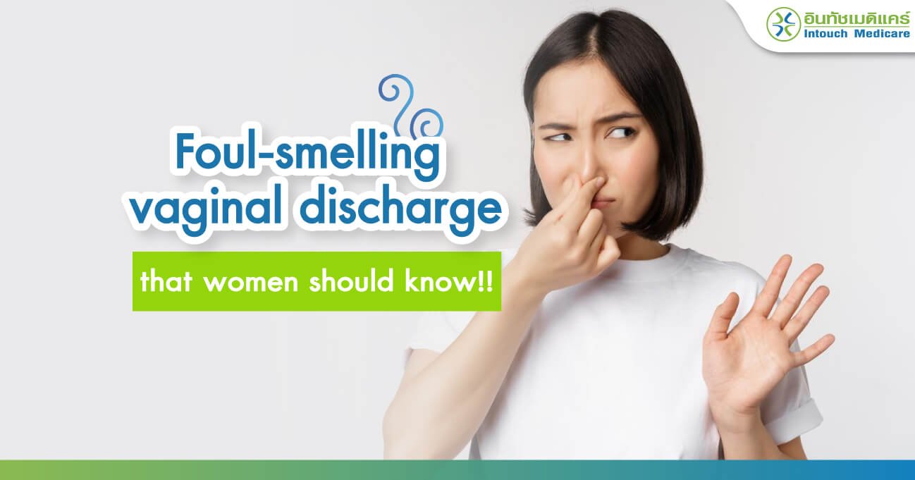 Foul-smelling vaginal discharge