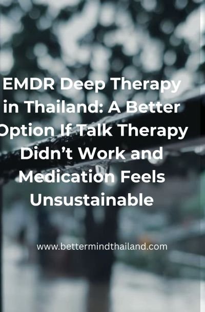 Best EMDR Therapy in Thailand for Expats | Trauma, Anxiety & Depression Treatment