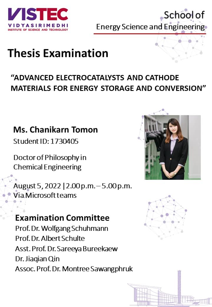 Thesis Defense Examinations On 5 August 2022 (Friday) School of Energy Science and Engineering will hold Thesis Examination for Ms. Chanikarn Tomon, Ph.D. Student (Doctor of Philosophy in Chemical Engineering)