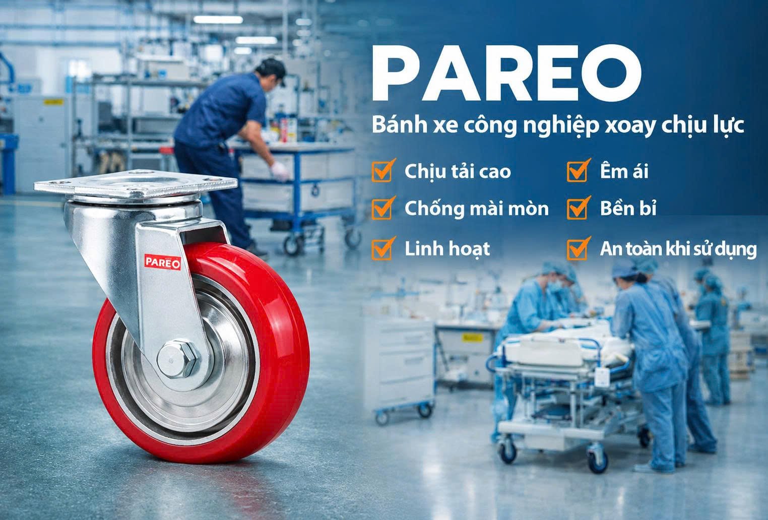 KHÁM PHÁ BÁNH XE CÔNG NGHIỆP PAREO: DÒNG BÁNH XE CÔNG NGHIỆP CHẤT LƯỢNG CAO VẬN HÀNH ÊM ÁI, BỀN BỈ VÀ TIẾT KIỆM CHI PHÍ