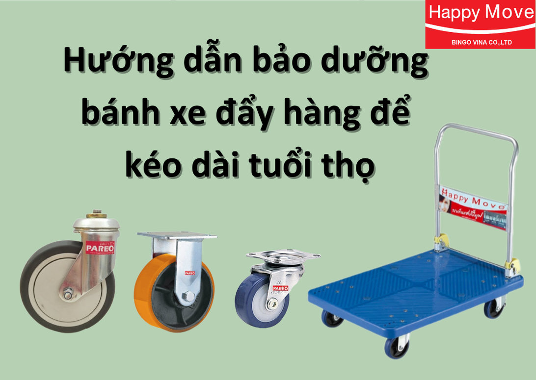 Hướng Dẫn Bảo Dưỡng Bánh Xe Đẩy Hàng Để Kéo Dài Tuổi Thọ