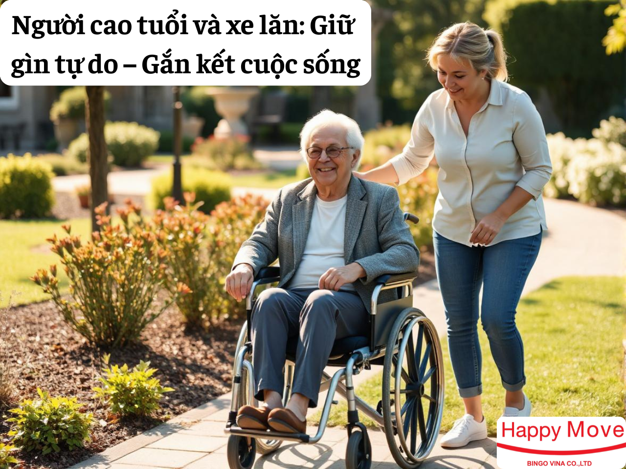 Người cao tuổi và xe lăn: Giữ gìn tự do  Gắn kết cuộc sống