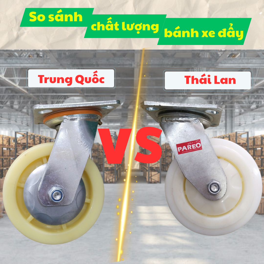 So sánh bánh xe đẩy Trung Quốc và bánh xe Thái Lan: Lựa chọn phù hợp theo nhu cầu của bạn