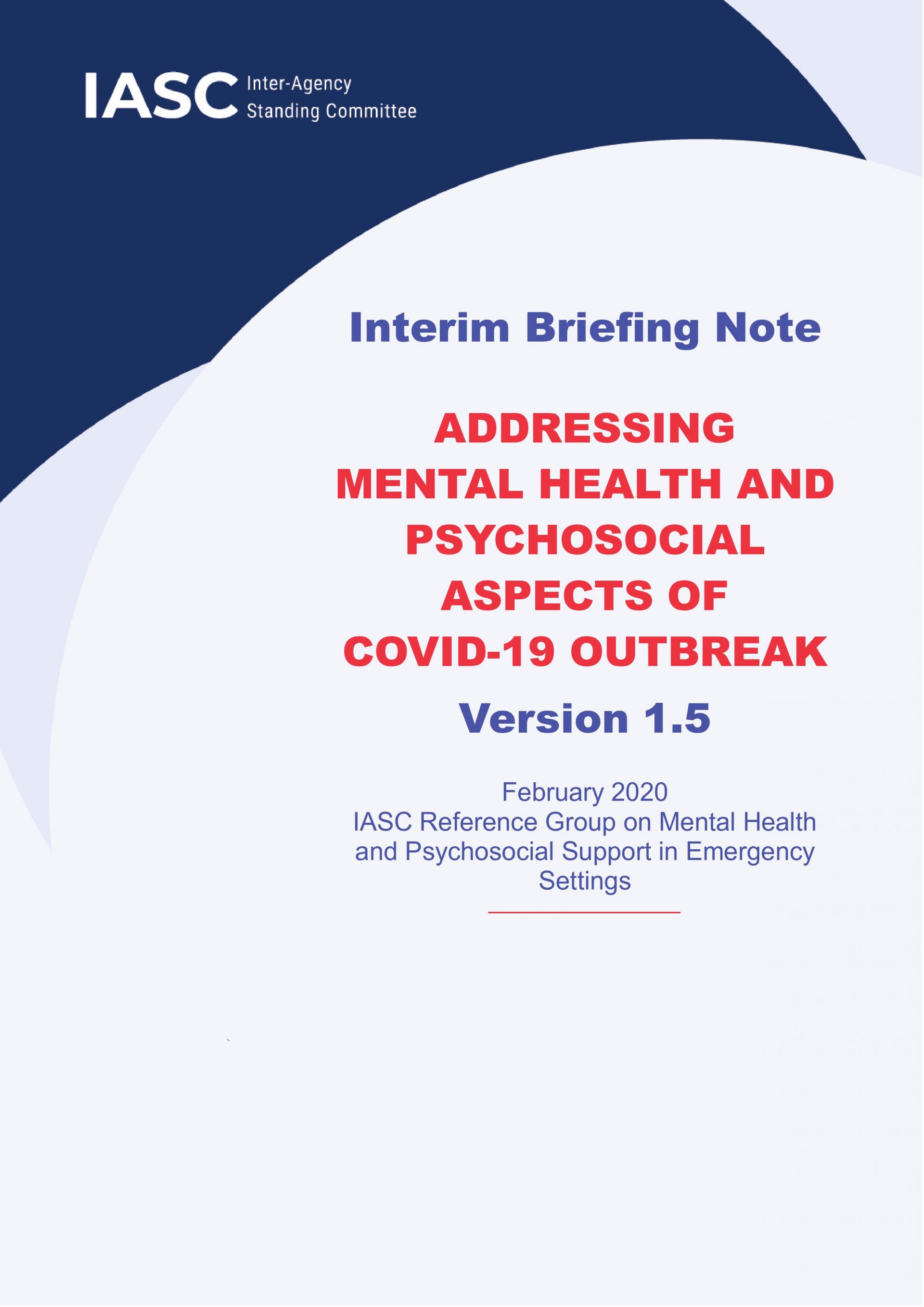 Interim Briefing Note: Addressing mental health and psychosocial aspects of COVID-19 outbreak (Version 1.5)