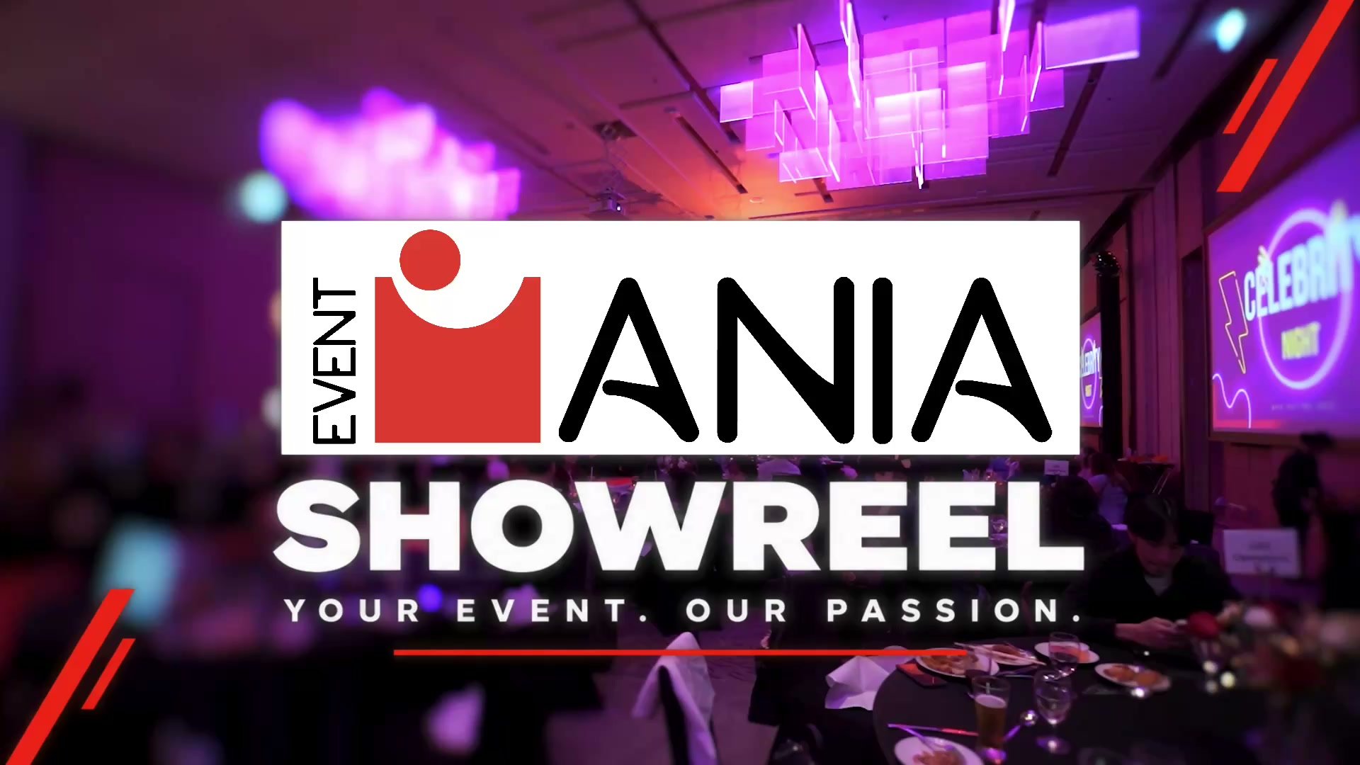 Event Mania Showreel — Your Event. Our Passion.