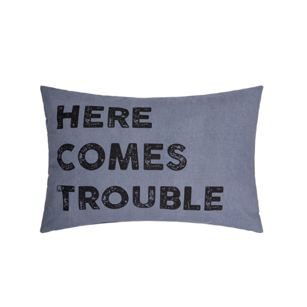 Here Comes Trouble Cushion