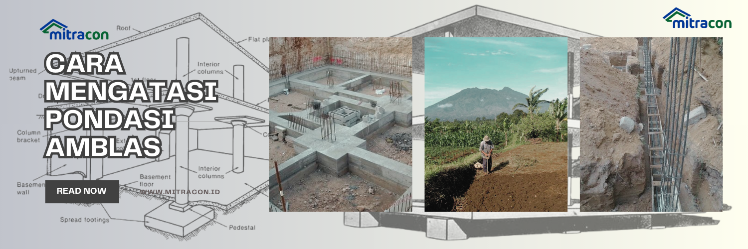 Cara Cepat Atasi Pondasi Amblas