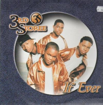 3rd Storee – If Ever