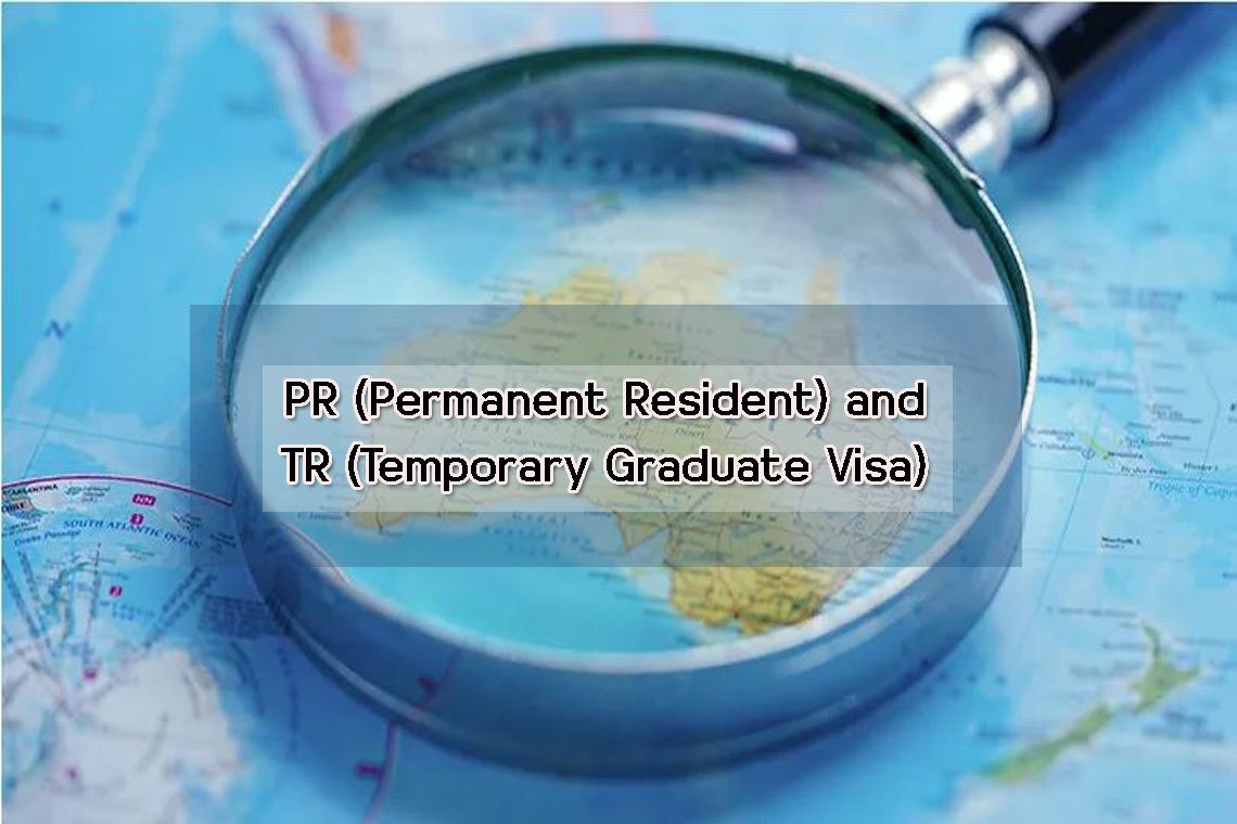 PR (Permanent Resident) and TR (Temporary Graduate Visa)