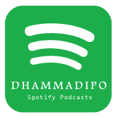 Dhammadipo Podcasts