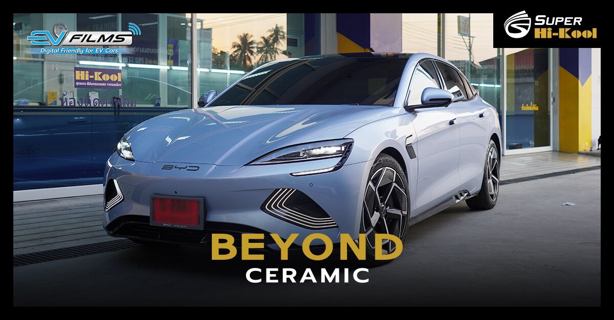 BYD Seal AWD Performance ติดตั้ง Super Hi-Kool BEYOND CERAMIC