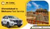 Enjoy Comfortable Rides – One Way Trip Taxi from Ahmedabad to Mehsana Taxi
