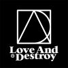 Love and Destroy