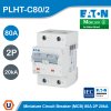 EATON Miniature Circuit Breaker (MCB) 80A 2P C-Char AC IP20 | PLHT-C80/2