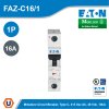 EATON Thermal Magnetic Circuit Breaker FAZ 16A 1 Pole 48 VDC 415 VAC DIN Rail | FAZ-C16/1