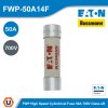 Eaton Bussmann series high speed cylindrical fuse 50A 700V | FWP-50A14F